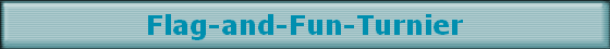 Flag-and-Fun-Turnier